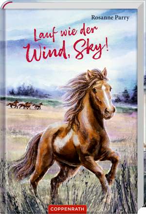 Lauf wie der Wind, Sky! de Rosanne Parry