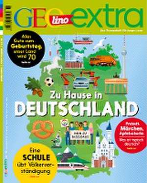 GEOlino extra 75/2019 - Zuhause in Deutschland de Martin Verg