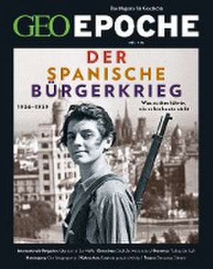 GEO Epoche mit DVD 116/2022 - Der Spanische Bürgerkrieg de Jens Schröder