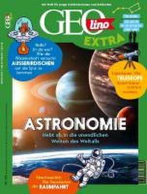 GEOlino extra 103/2023 - Astronomie de Juliane van Treeck