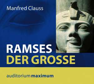 Ramses der Große de Martin Clauss