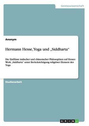 Hermann Hesse, Yoga und "Siddharta"