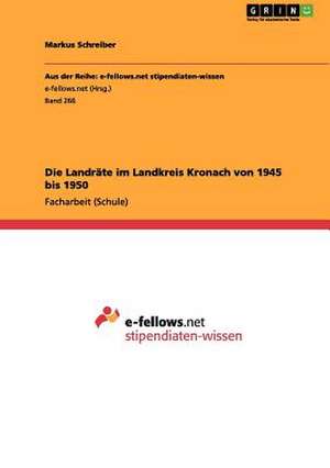 Die Landräte im Landkreis Kronach von 1945 bis 1950 de Markus Schreiber