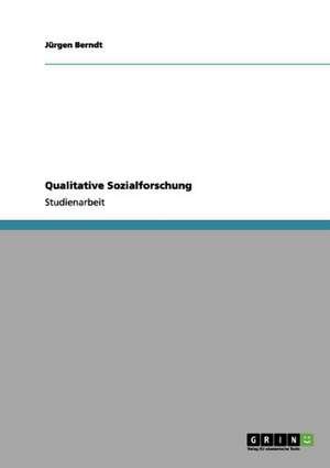 Qualitative Sozialforschung de Jürgen Berndt