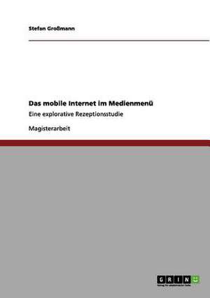 Das mobile Internet im Medienmenü de Stefan Großmann