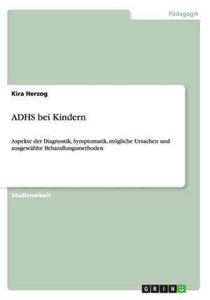 ADHS bei Kindern de Kira Herzog