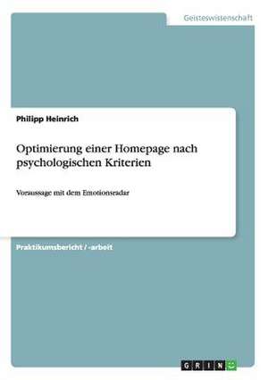 Optimierung einer Homepage nach psychologischen Kriterien de Philipp Heinrich