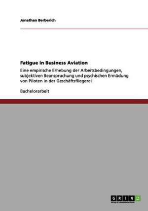 Fatigue in Business Aviation de Jonathan Berberich