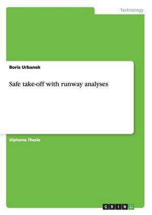 Safe Take-Off with Runway Analyses de Boris Urbanek