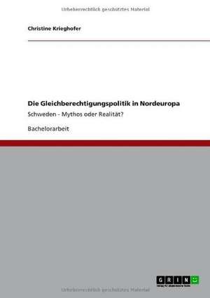 Die Gleichberechtigungspolitik in Nordeuropa de Christine Krieghofer