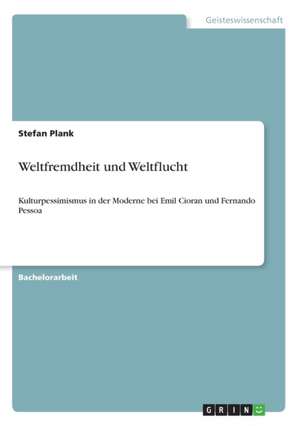 Weltfremdheit und Weltflucht de Stefan Plank