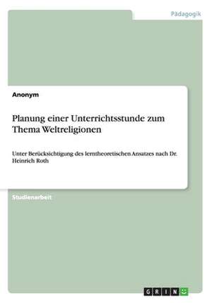 Planung Einer Unterrichtsstunde Zum Thema Weltreligionen de Anonym