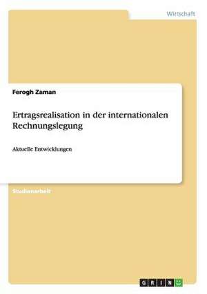 Ertragsrealisation in der internationalen Rechnungslegung de Ferogh Zaman