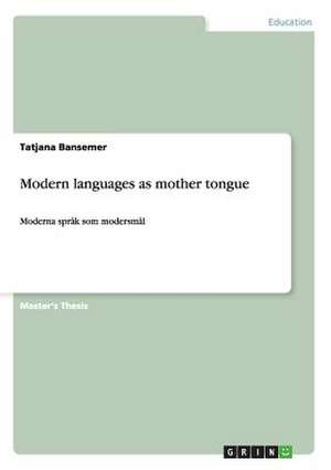 Modern languages as mother tongue de Tatjana Bansemer