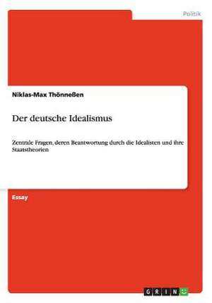 Der deutsche Idealismus de Niklas-Max Thönneßen