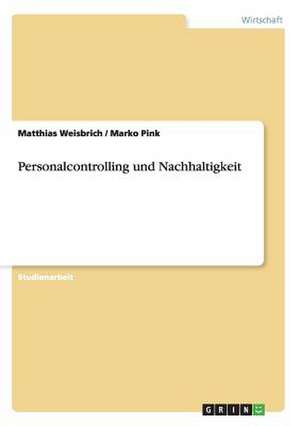 Personalcontrolling und Nachhaltigkeit de Marko Pink