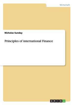 Principles of international Finance de Nicholas Sunday