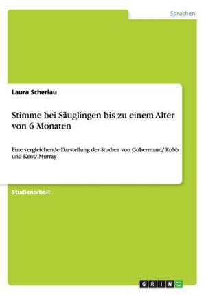 Stimme bei Säuglingen bis zu einem Alter von 6 Monaten de Laura Scheriau