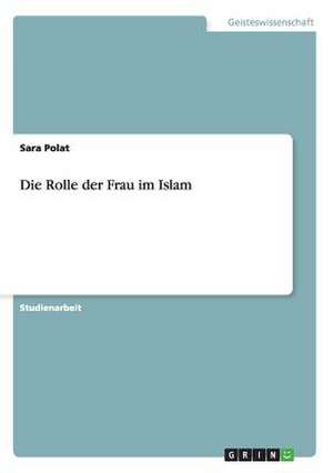 Die Rolle der Frau im Islam de Sara Polat