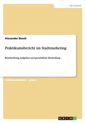 Praktikumsbericht im Stadtmarketing de Alexander Bench