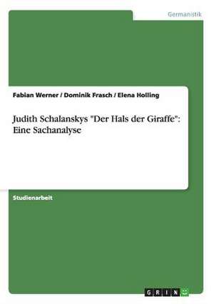 Judith Schalanskys "Der Hals der Giraffe": Eine Sachanalyse de Dominik Frasch