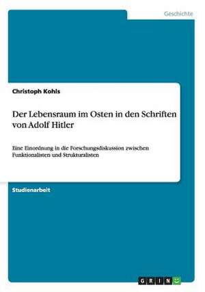 Der Lebensraum im Osten in den Schriften von Adolf Hitler de Christoph Kohls