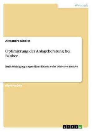 Optimierung der Anlageberatung bei Banken de Alexandra Kindler