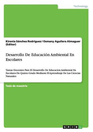 Desarrollo De Educación Ambiental En Escolares de Osmany Aguilera Almaguer (Editor)