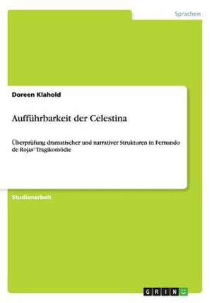 Aufführbarkeit der Celestina de Doreen Klahold