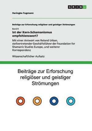 Ist der Kern-Schamanismus empfehlenswert? de Haringke Fugmann