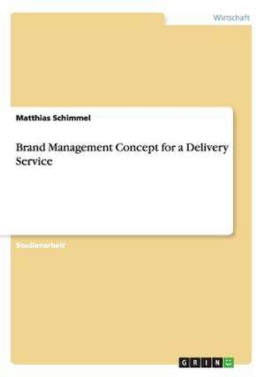 Brand Management Concept for a Delivery Service de Matthias Schimmel