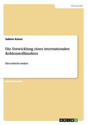 Die Entwicklung eines internationalen Kohlenstoffmarktes de Sabine Kaiser