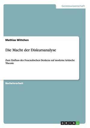 Die Macht der Diskursanalyse de Mathias Wittchen