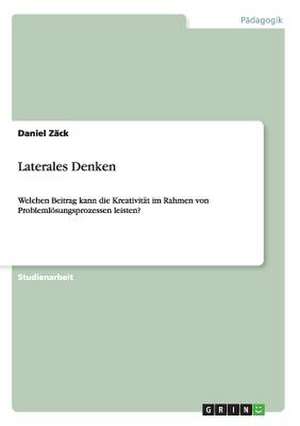 Laterales Denken de Daniel Zäck