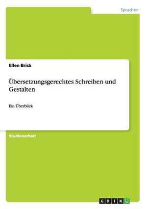 Übersetzungsgerechtes Schreiben und Gestalten de Ellen Brick