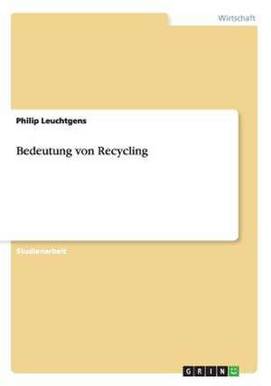 Bedeutung von Recycling de Philip Leuchtgens