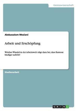 Arbeit und Erschöpfung de Abdussalam Meziani