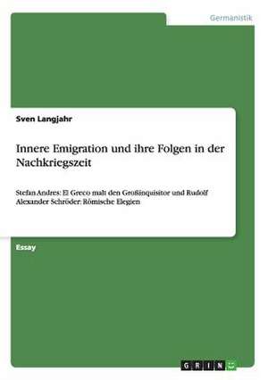 Innere Emigration und ihre Folgen in der Nachkriegszeit de Sven Langjahr