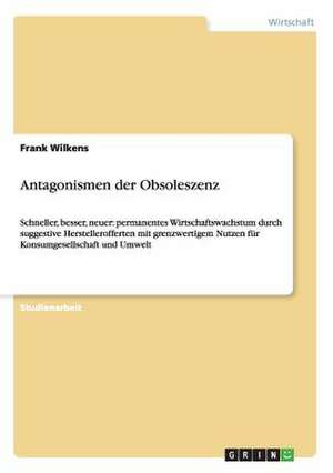 Antagonismen der Obsoleszenz de Frank Wilkens