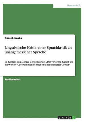 Linguistische Kritik einer Sprachkritik an unangemessener Sprache de Daniel Jacobs