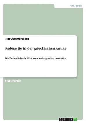 Päderastie in der griechischen Antike de Tim Gummersbach