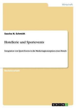 Hotellerie und Sportevents de Sascha N. Schmidt