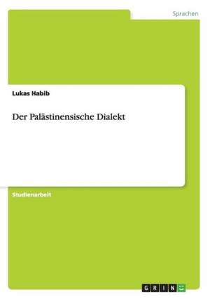 Der Palästinensische Dialekt de Lukas Habib