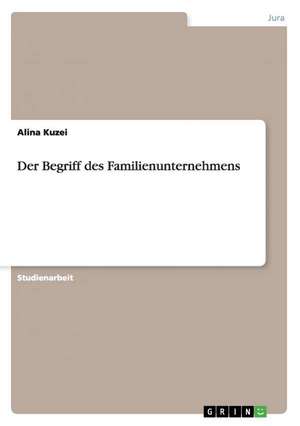 Der Begriff des Familienunternehmens de Alina Kuzei