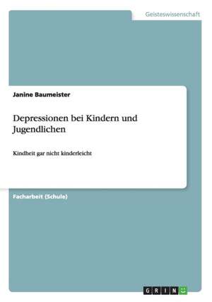 Depressionen bei Kindern und Jugendlichen de Janine Baumeister