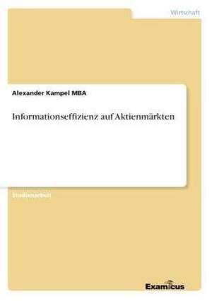 Informationseffizienz auf Aktienmärkten de Alexander Kampel Mba