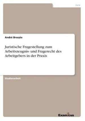 Juristische Fragestellung Zum Arbeitszeugnis- Und Fragerecht Des Arbeitgebers in Der Praxis: The Scope of Shapes and Smells Registration de André Broszio