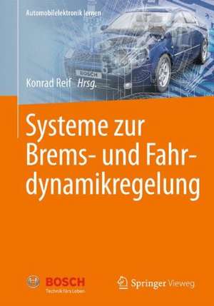 Systeme zur Brems- und Fahrdynamikregelung de Konrad Reif