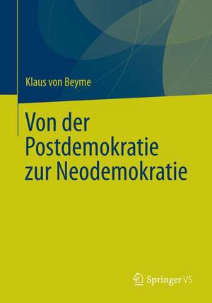 Von der Postdemokratie zur Neodemokratie de Klaus von Beyme