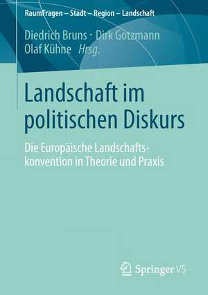 Landschaftshandeln: Grundzüge, Potenziale und Zukunft der Europäischen Landschaftskonvention de Diedrich Bruns